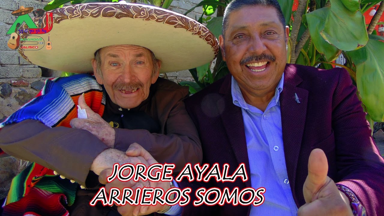 ARRIEROS SOMOS JORGE AYALA