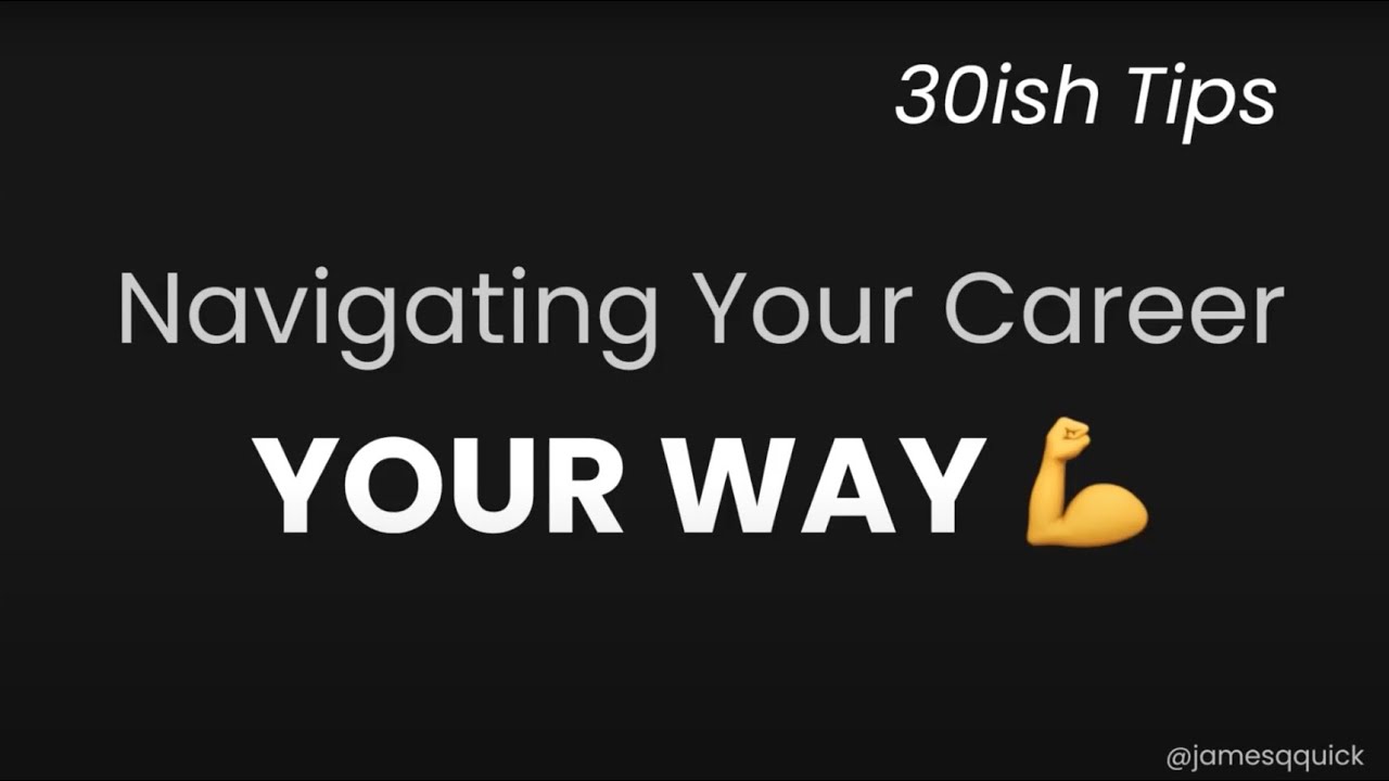 Navigating your tech career YOUR way by James Q Quick