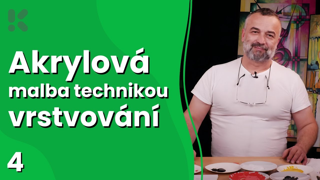 Akrylová malba technikou vrstvování s Joem Muczkou - 3. díl