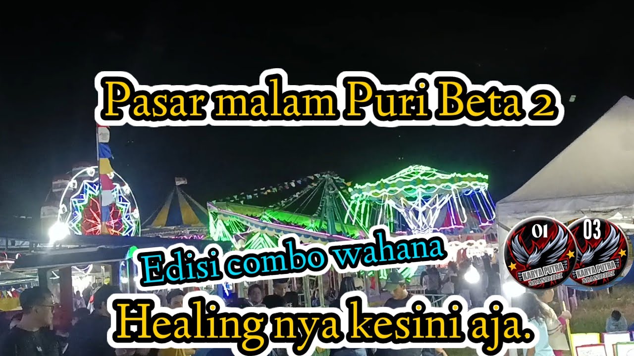 PASAR MALAM PURI BETA 2 EDISI COMBO || HIBURAN RAKYAT @agusroychannel 
