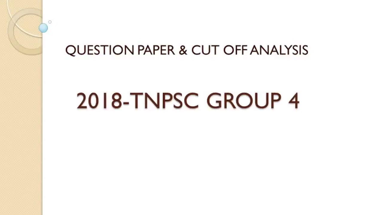 TNPSC 2018 GROUP 4 CUT OFF AND QUESTION PAPER ANALYSIS