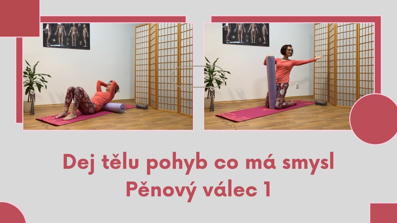 Vstaň a dej tělu pohyb co m&aacute; smysl - Pěnov&yacute; v&aacute;lec 1
