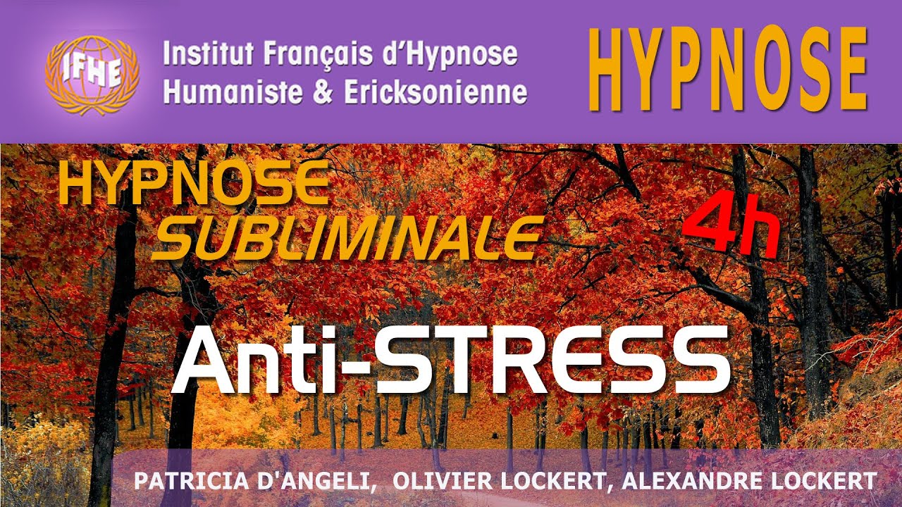 Hypnose SUBLIMINALE anti-STRESS (4h !!)