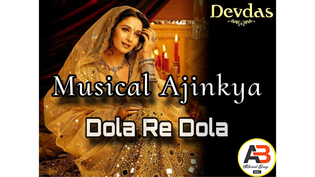 ( Devdas ) Mini Classical Song,Dola Re Dola. Musical Ajinkya Tarale वाला 🧿