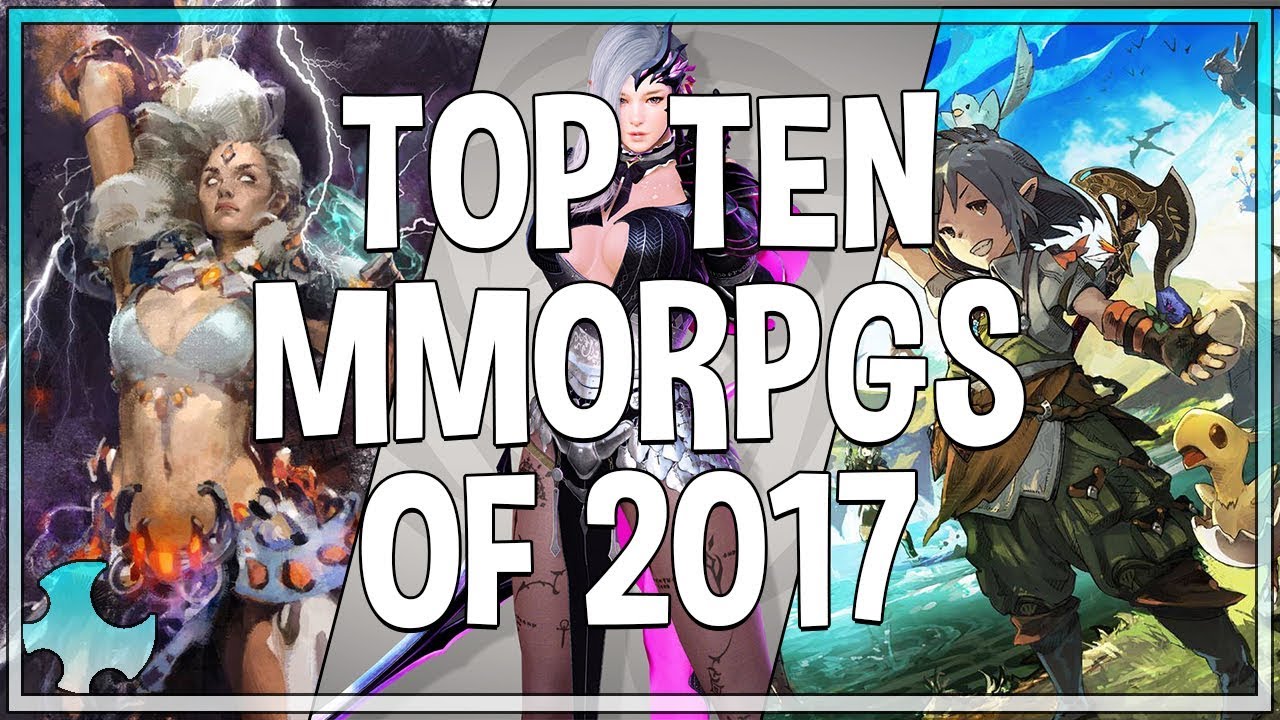 Top Ten Best Mmorpgs of 2017 | Mmos You Need To Be Playing