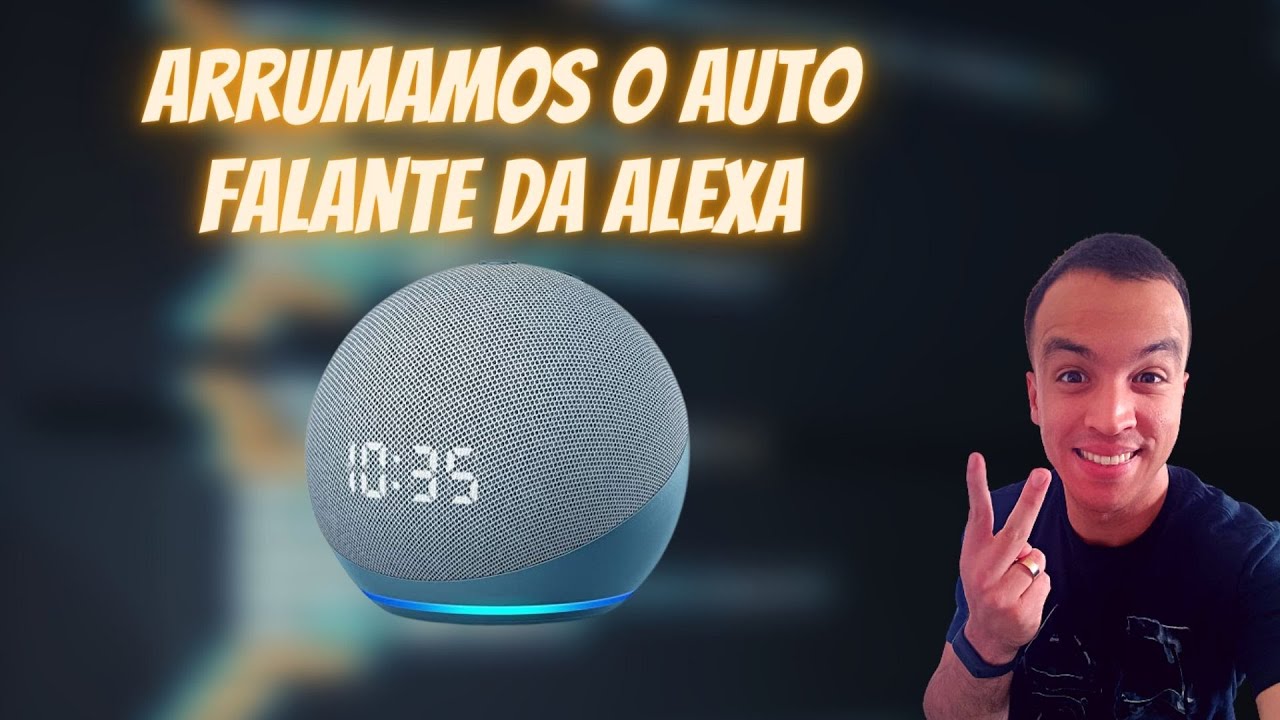 Consertamos uma Alexa Echo Dot 4 com Problema no Alto Falante