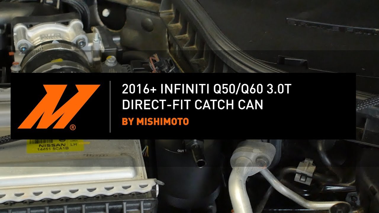 2016+ Infiniti Q50/Q60 3.0T Direct Fit Catch Can Kit Installation Guide by Mishimoto