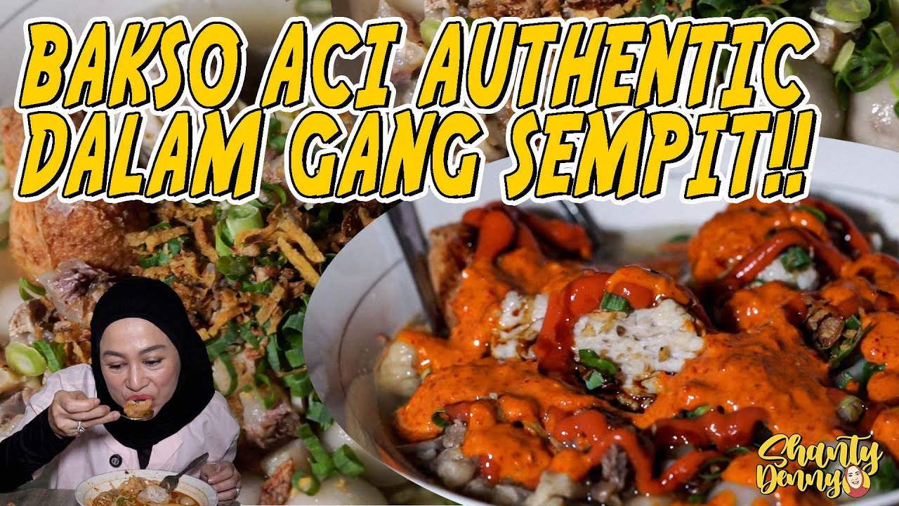 BAKSO ACI AUTHENTIC DALAM GANG SEMPIT!! BAKSO ACI TEH NCI!!