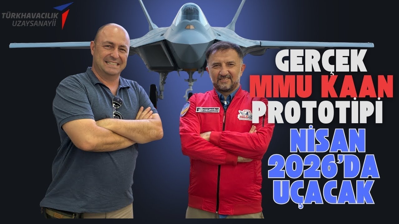 Gerçek MMU KAAN Prototipi Nisan 2026’ta uçacak
