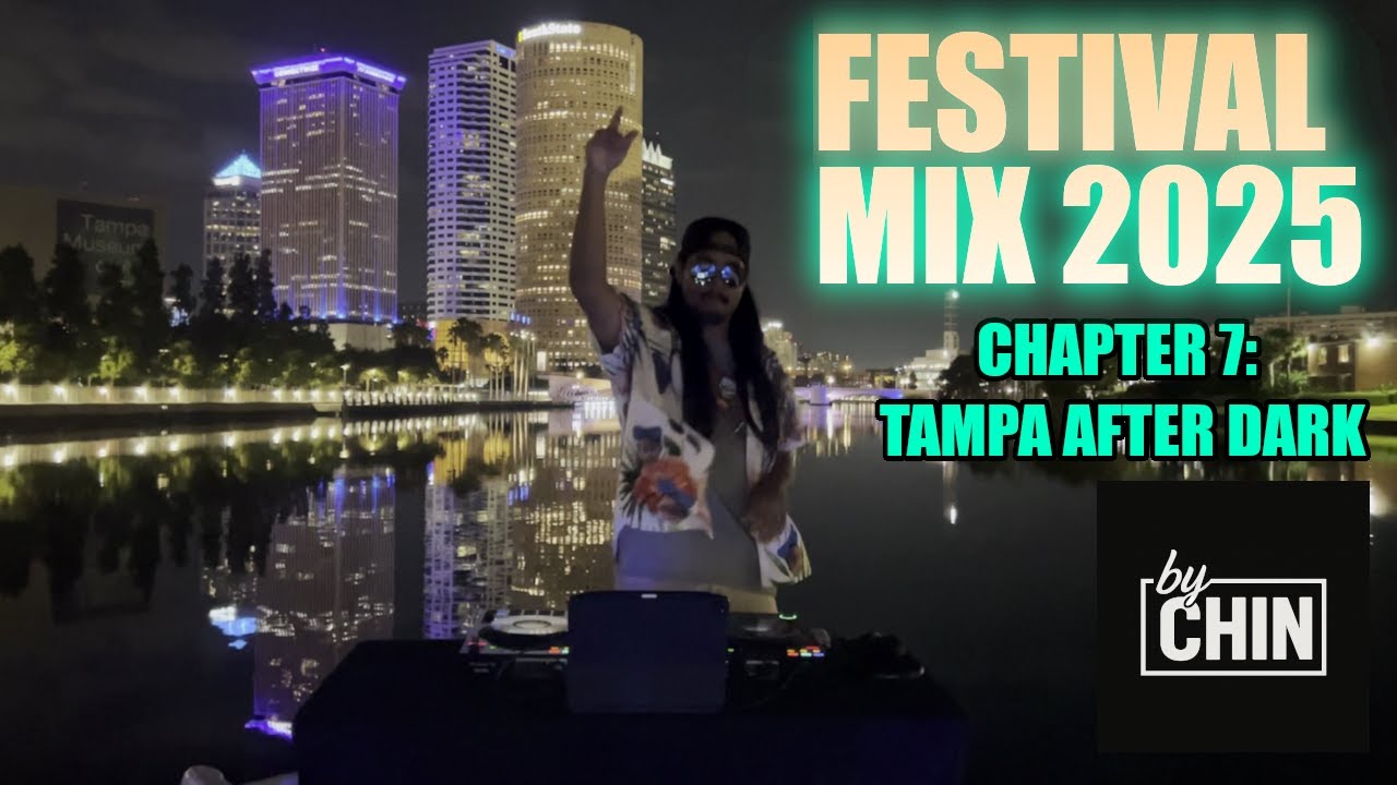 FESTIVAL MIX 2025 - DJ byCHIN Part 7 | Tampa After Dark | Odd MOb, CASSIMM, Something Good, Massano