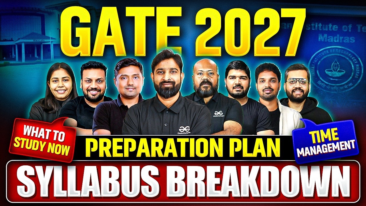 GATE 2027 Syllabus Breakdown | What To Study Now | Time Management | Preparation Plan