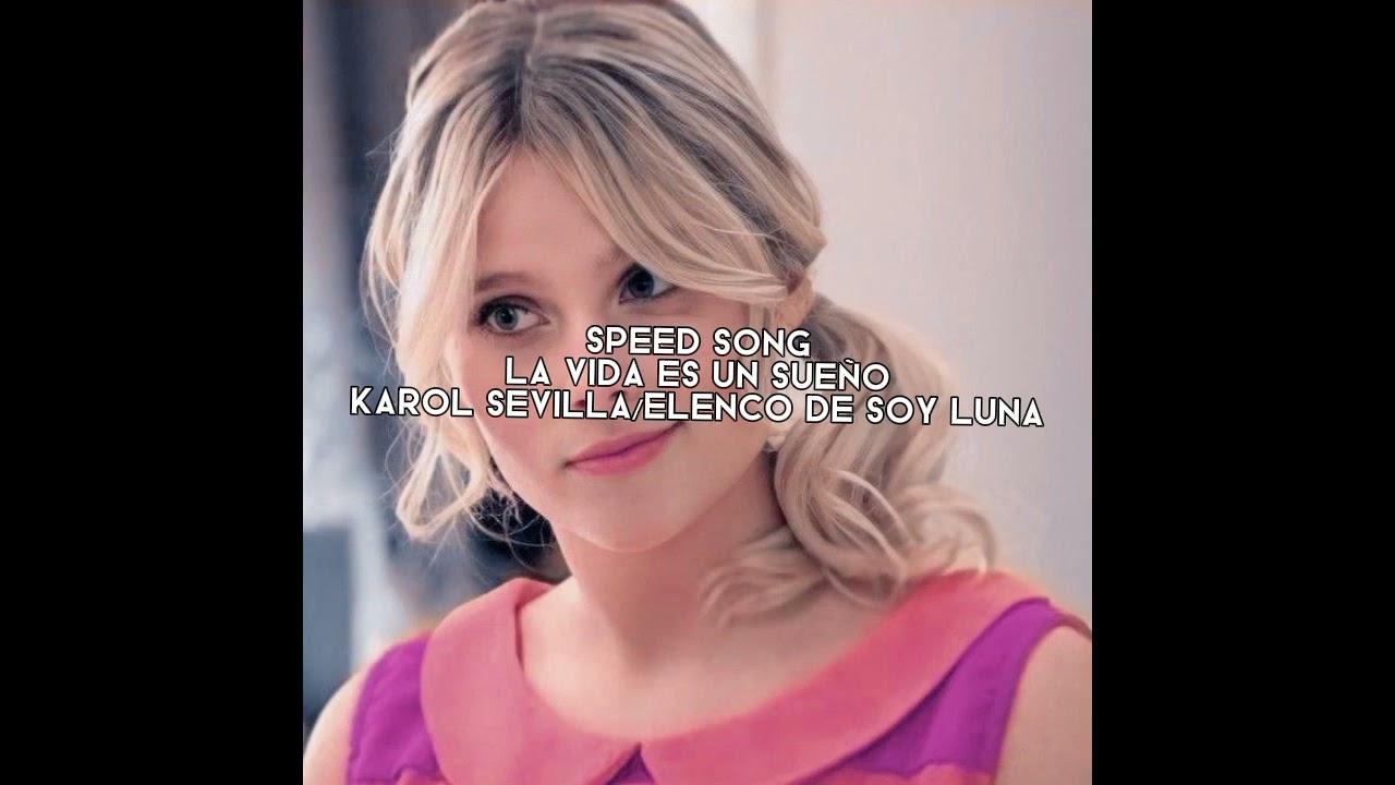 (speed up song) la vida es un sueño soy luna