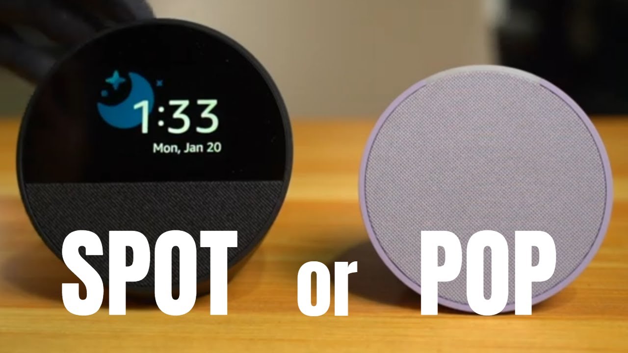Amazon Echo Pop vs Amazon Echo Spot 2024