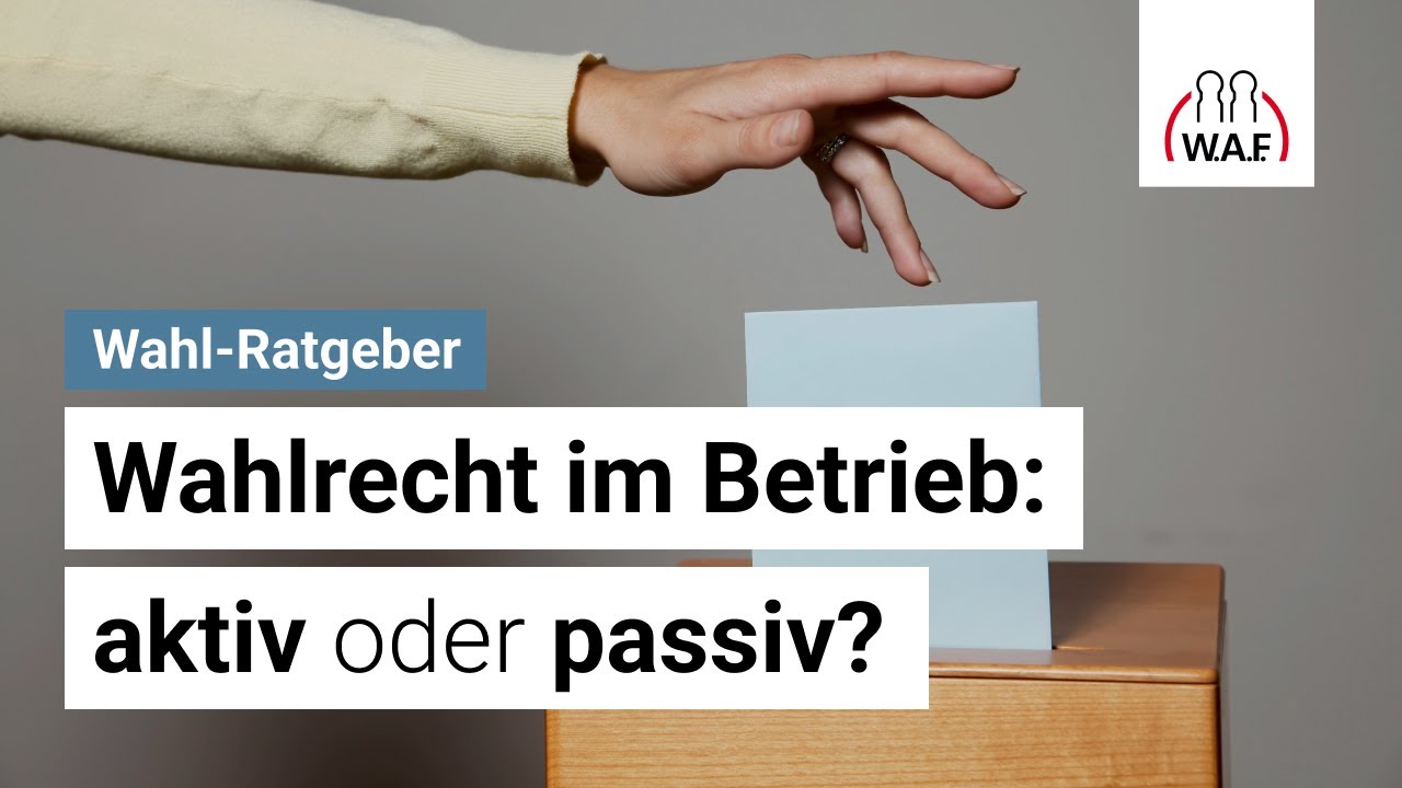 Aktives und passives Wahlrecht &ndash; Was du als Wahlvorstand wissen musst!