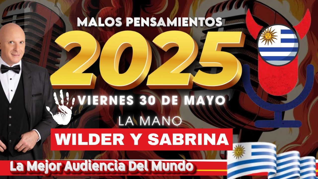 La Mano Wilder Y Sabrina Malos Pensamientos Viernes 30 De Mayo 2025