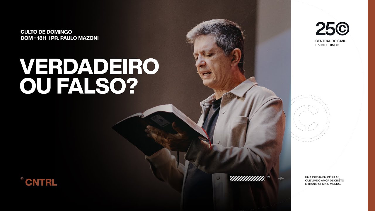 VERDADEIRO OU FALSO? | PR. PAULO MAZONI | Igreja Central - 02/02/2025
