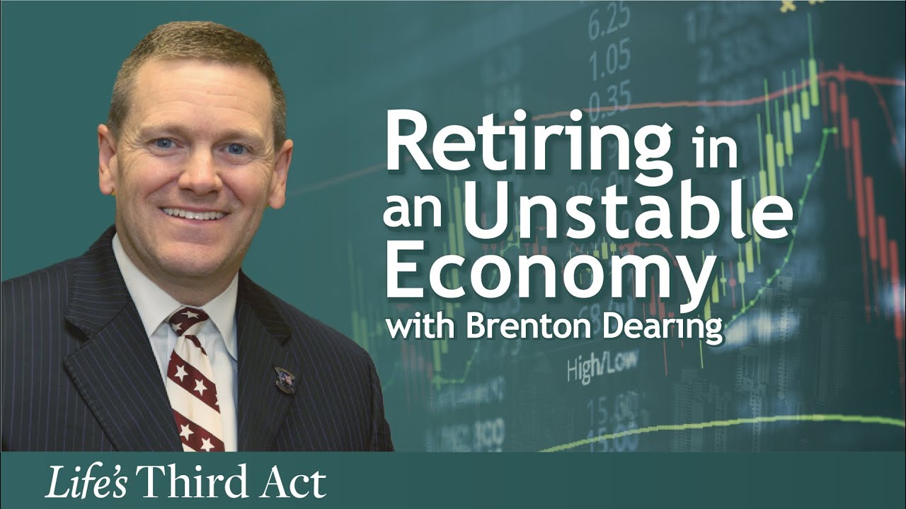 Retiring in an Unstable Economy – EP. 27 – Life’s Third Act