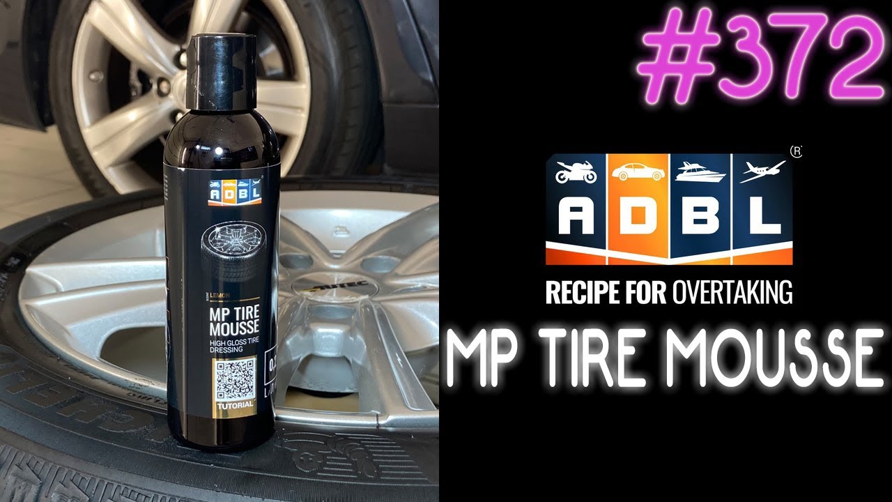 372 ADBL - MP TIRE MOUSSE | Dressing do opon | Recenzja #detailing