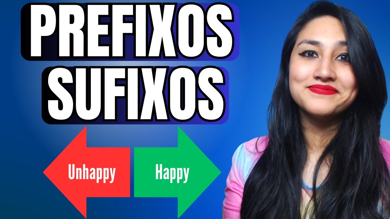 PREFIXOS E SUFIXOS EM INGLÊS