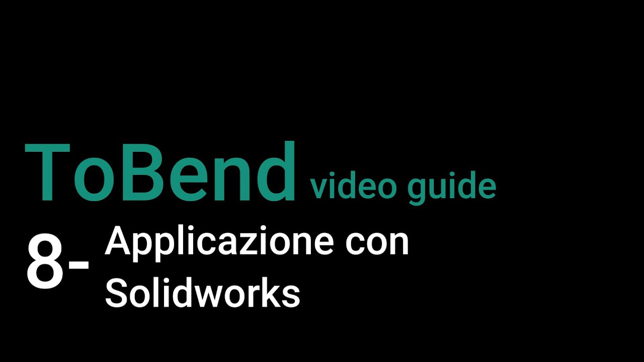 8 Applicazione con Solidworks Tobend l'app della piegatura lamiera