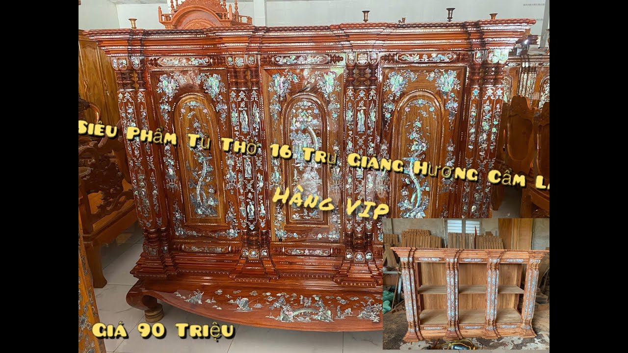 Giới Thiệu Tủ Thờ Gò Công 16 Trụ ( 3 Mặt Cửa Tiền ) Giáng Hương Cẩm Lai