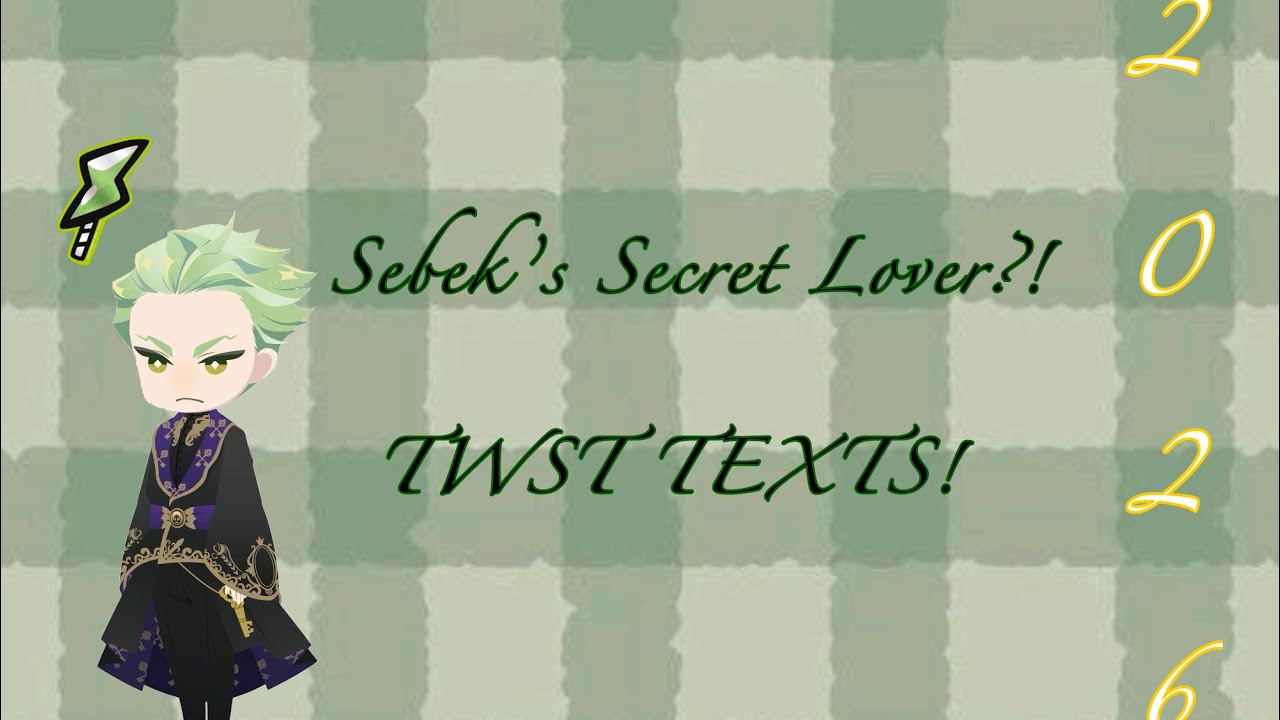 Sebek’s Secret Lover![TWST TEXTS](2x Speed)