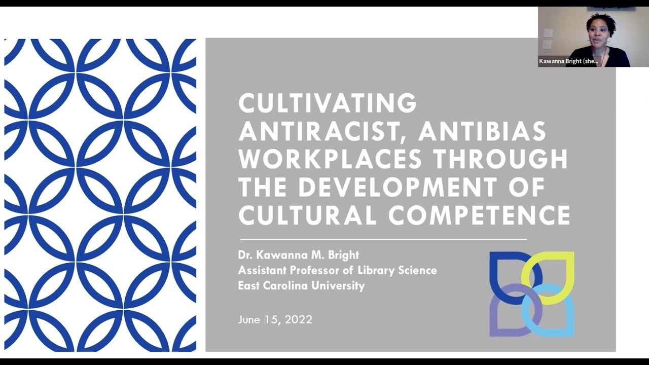 Cultivating Antiracist, Antibias Workplaces Through The Development of Cultural Competence