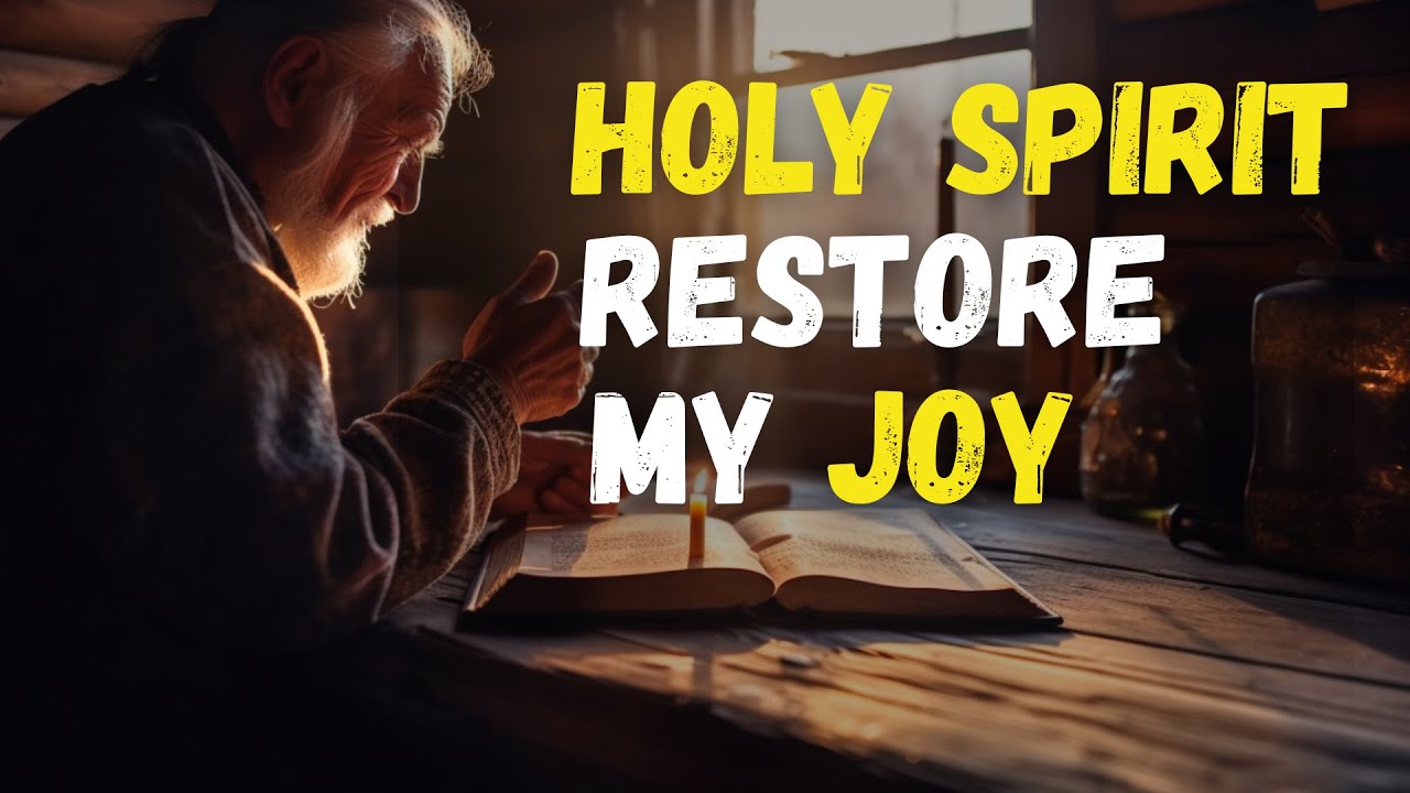 How to let HOLY SPIRIT Restore Your JOY Through STRUGGLES