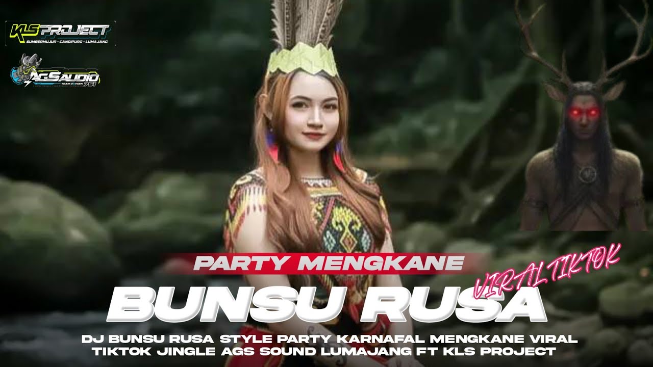 DJ BUNSU RUSA•STYLE PARTY MENGKANE🔥ASIK BUAT GOYANG•JINGLE AGS SOUND LUMAJANG FT KLS PROJECT 