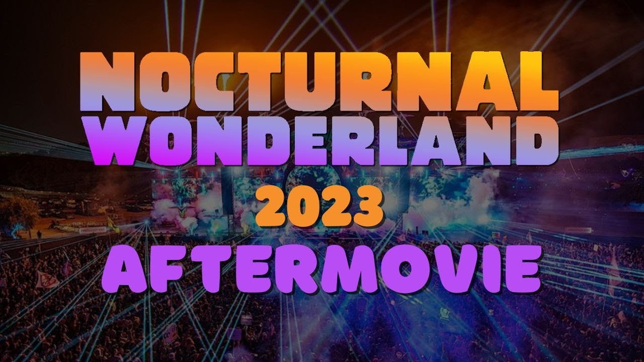 Nocturnal Wonderland 2023 Aftermovie (4K)
