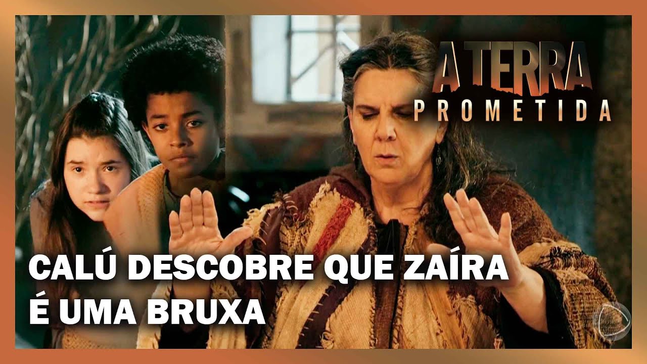 A TERRA PROMETIDA: Calú descobre que Zaíra é uma bruxa e Lagartos tentam fugir