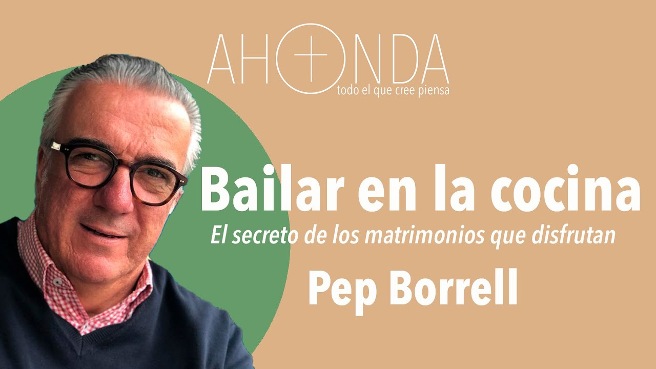 Bailando en la cocina. El secreto de los matrimonios que disfrutan. PEP BORRELL.