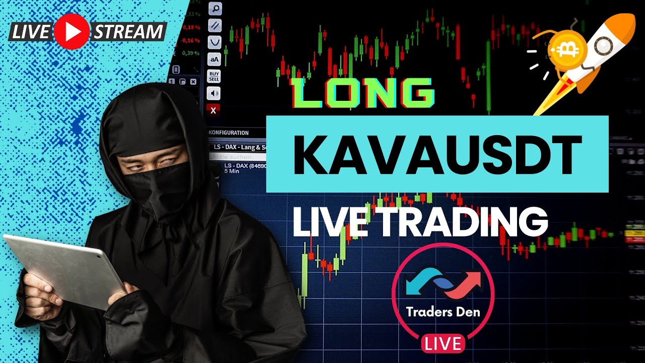 KAVAUSDT LONG | Trading Crypto | Traders Den Live