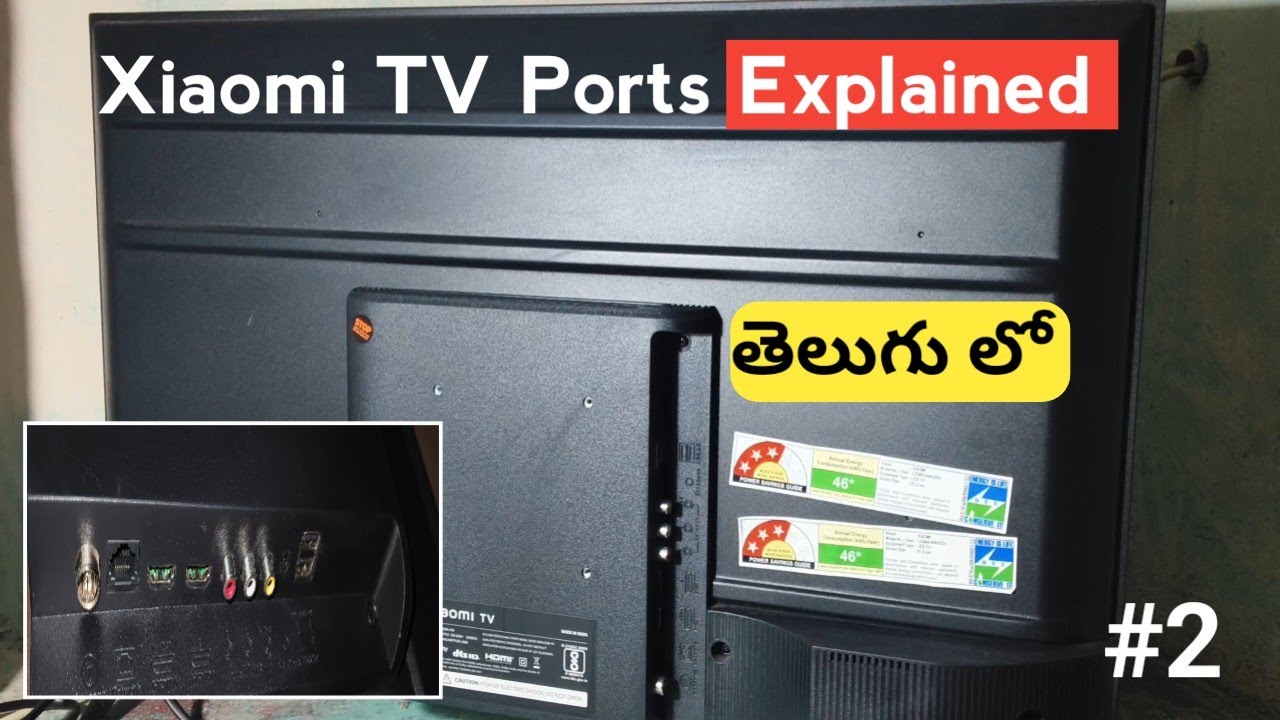 Xiaomi TV Ports Explained in Telugu | Xiaomi TV Back Side Ports Details | HDMI, USB, AV, Optical 