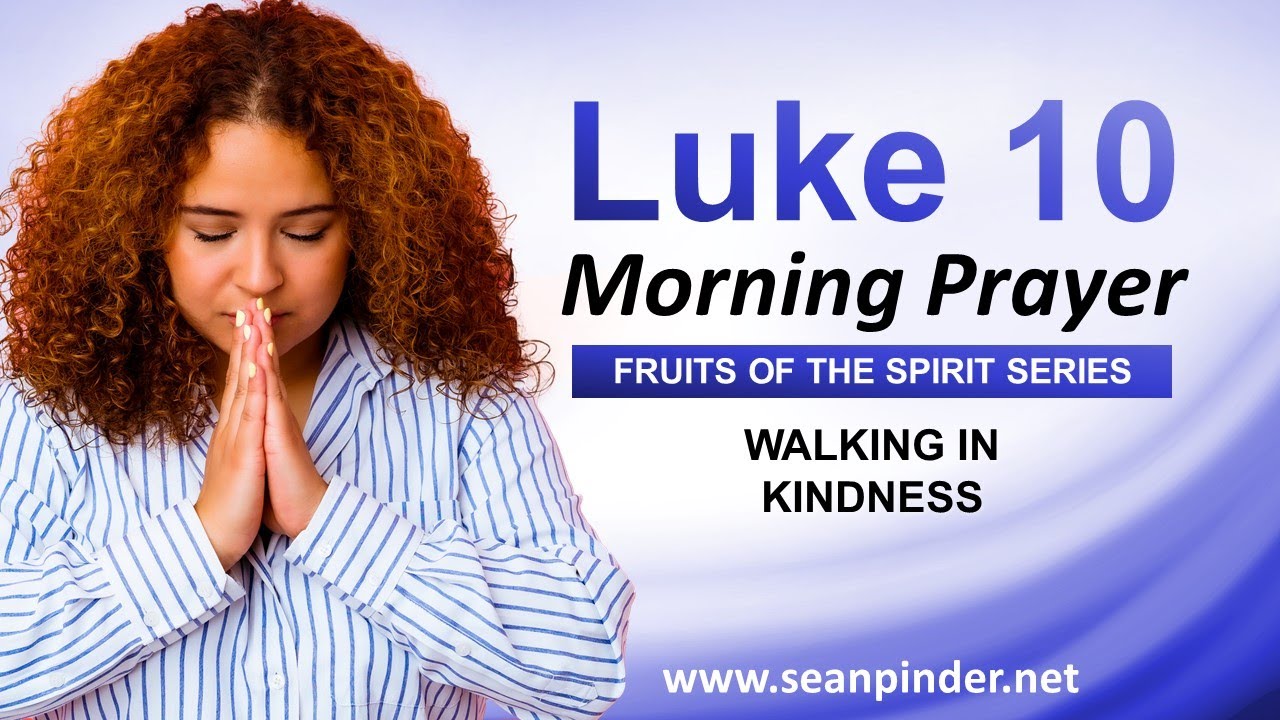 Walking in KINDNESS - Morning Prayer