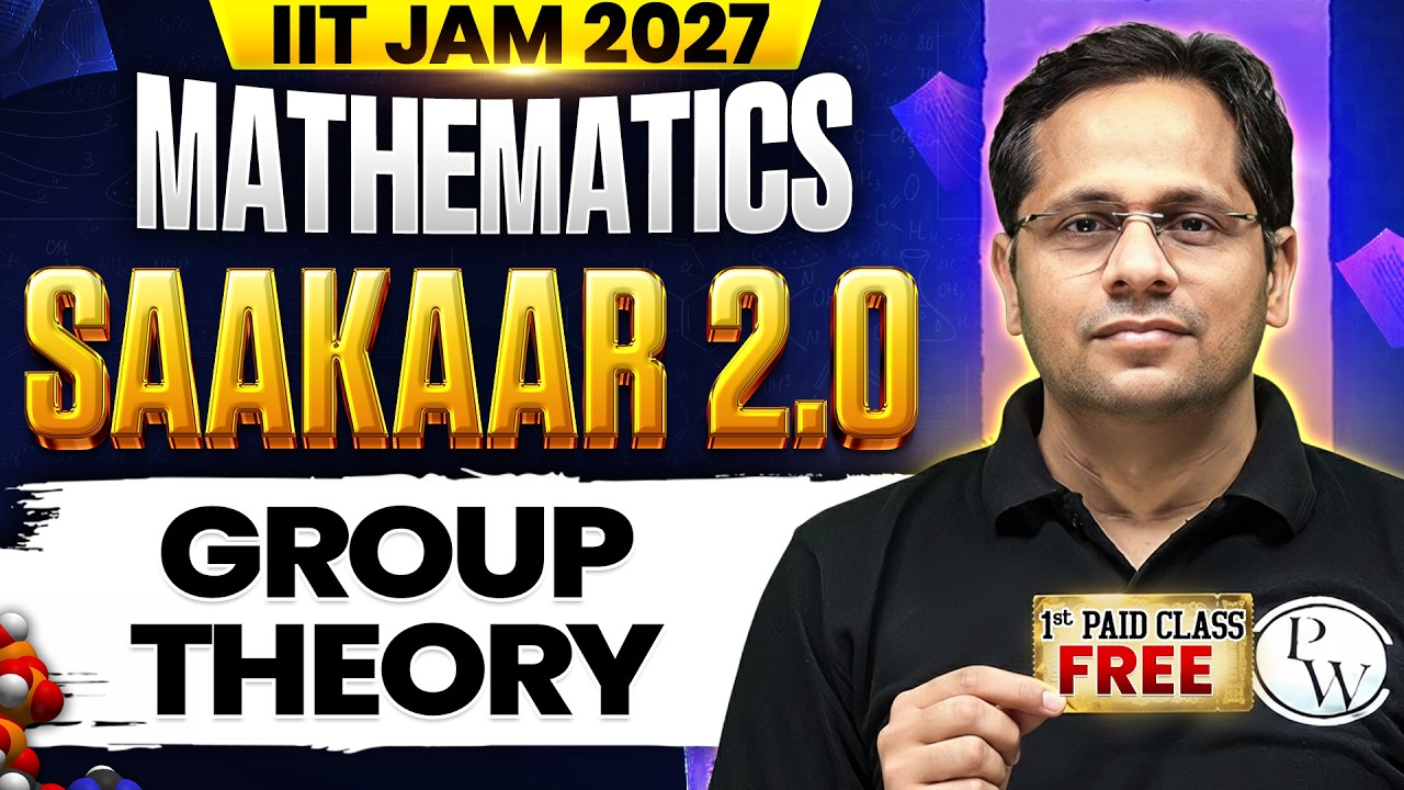 IIT JAM Saakaar 2.0 Mathematics 2027 | Group Theory | 1st Paid Class FREE 🔥