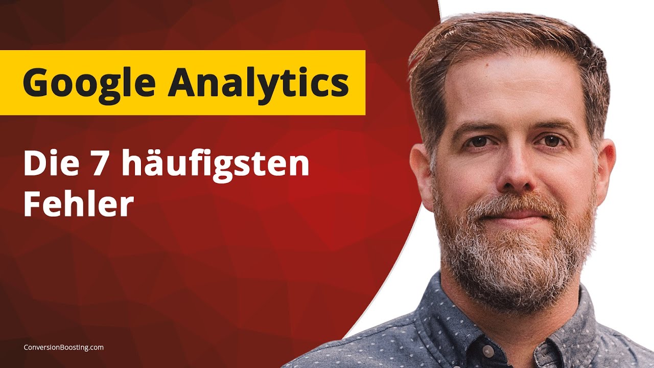 Die 7 häufigsten Fehler in Google Analytics (und wie man sie vermeidet)
