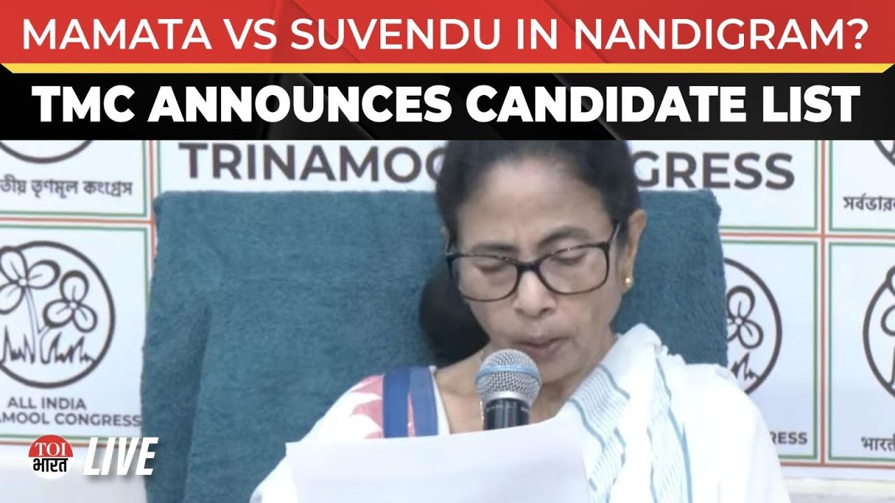 LIVE: Mamata Banerjee Announces TMC Candidate List For West Bengal Elections | BJP | Nandigram
