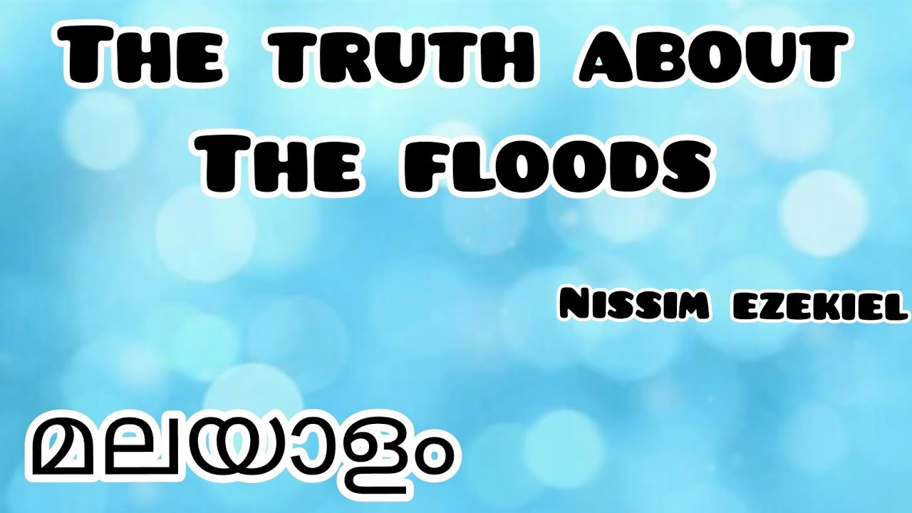 The Truth About The Floods in Malayalam|മലയാളം|Nissim Ezekiel