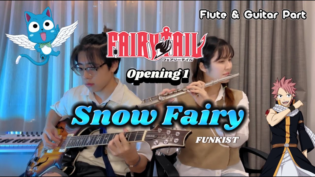 【アニメ FairyTail OP1】 Snow Fairy - FUNKIST  (Flute & Guitar Part) Cover