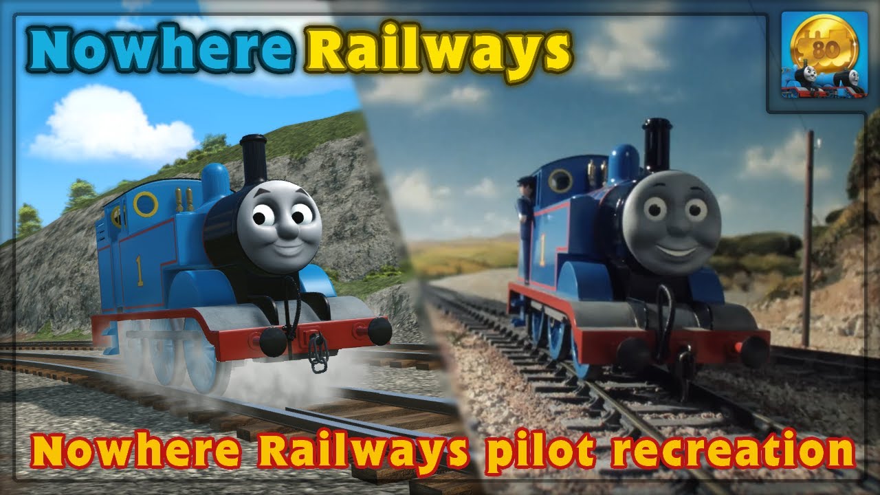 Nowhere Railways ~ Pilot recreation!