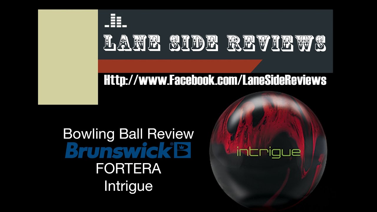 Обзоры Brunswick Fortera Intrigue от Lane Side