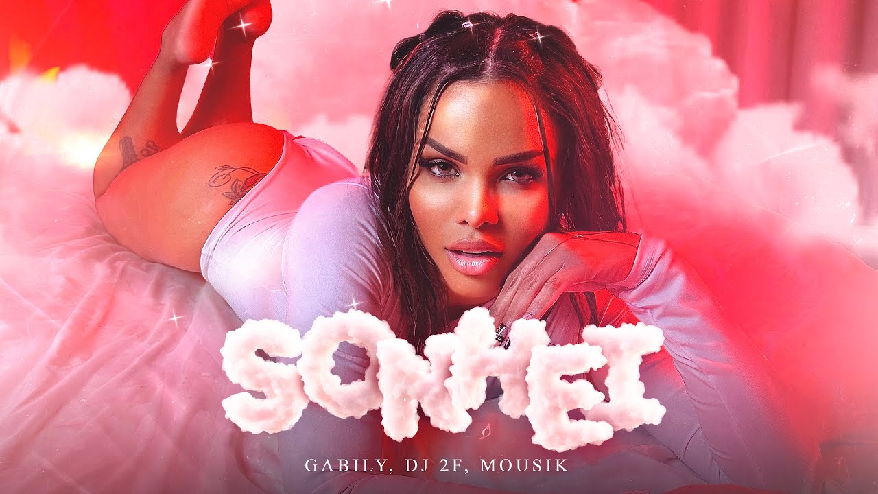 Gabily, DJ 2F, Mousik - Sonhei