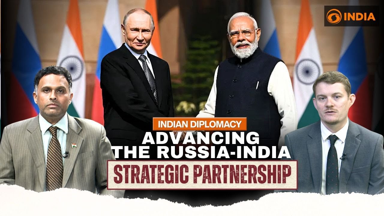 Indian Diplomacy: Advancing the Russia-India Strategic Partnership