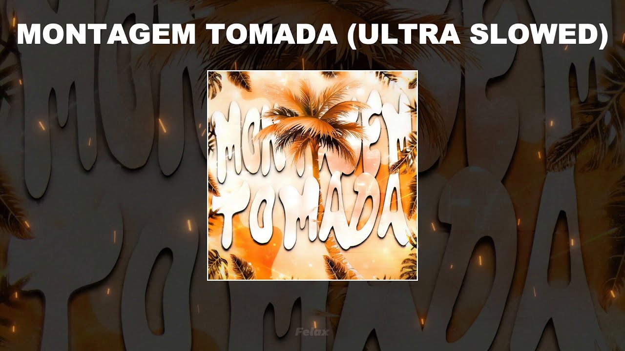 MONTAGEM TOMADA (ULTRA SLOWED) - 1 HOUR