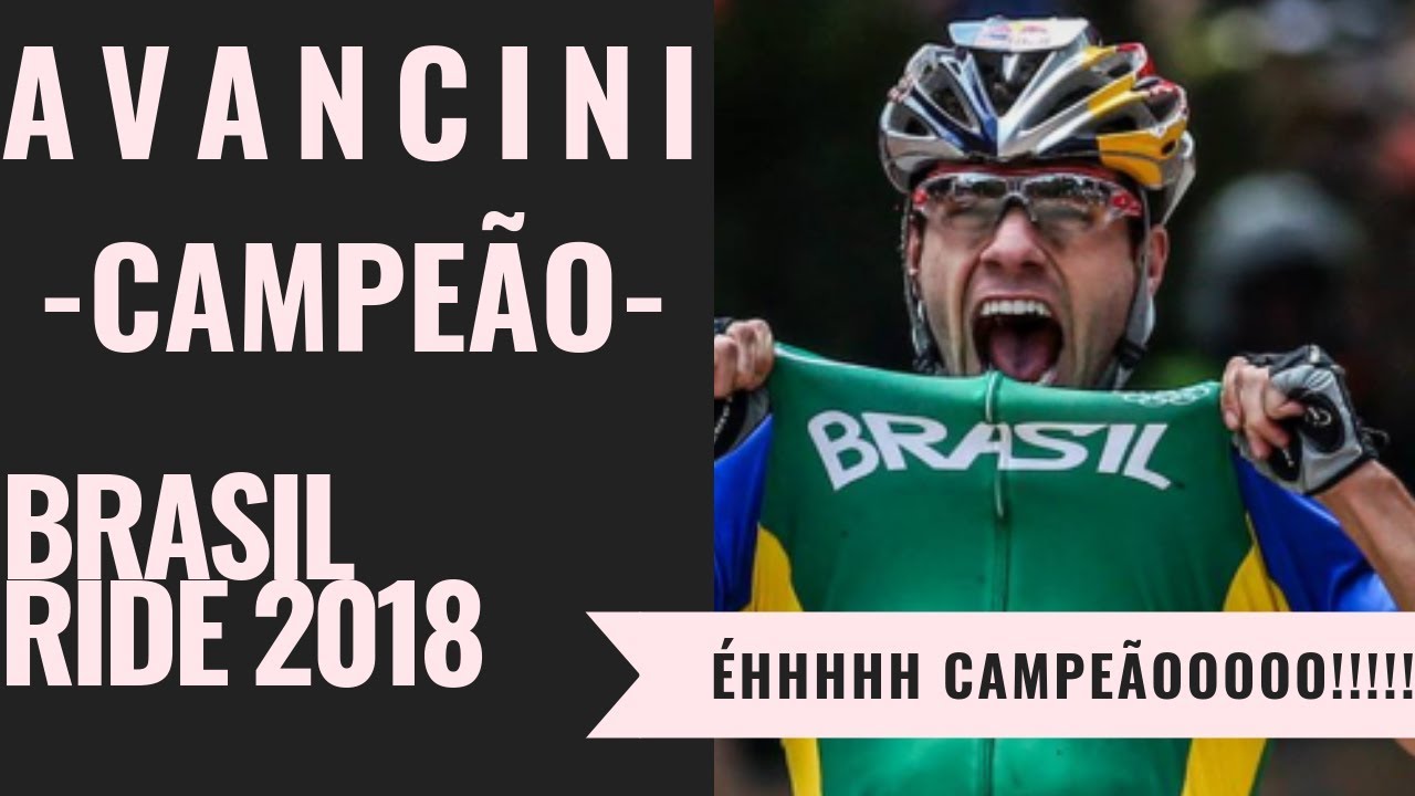 AVANCINI CAMPE&Atilde;O BRASIL RIDE 2018 (Etapa 7)