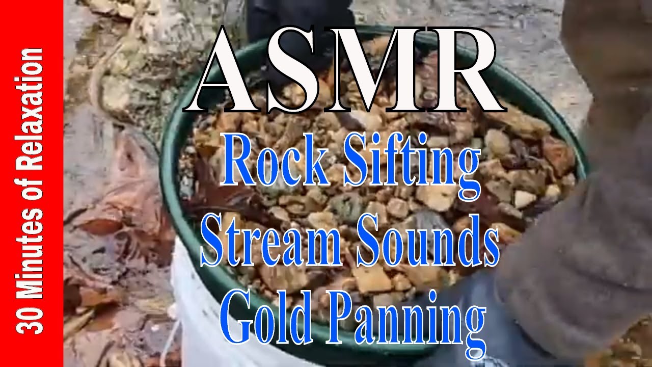 ASMR - Sifting Rocks - Gold Panning - 30 Minutes of ASMR Sounds