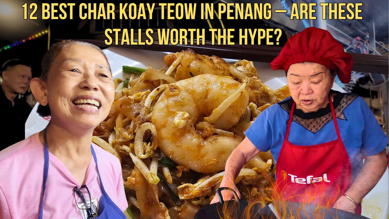 12 Best Char Koay Teow in Penang – Are These Stalls Worth the Hype?