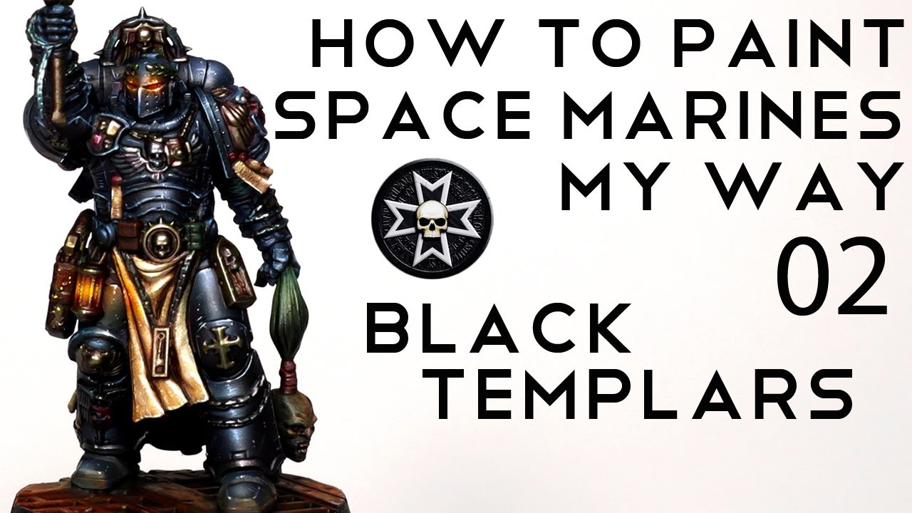 How to paint the BLACK TEMPLARS - NMM black