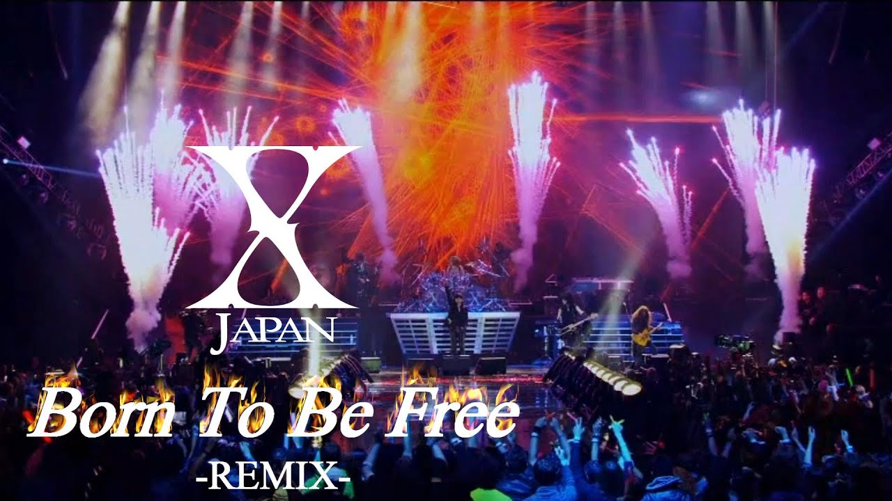 X Japan - Born To Be Free 【Remix】 歌詞付き　(cc)訳詞